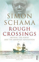 Rough crossings : Britain, the slaves and the American Revolution /