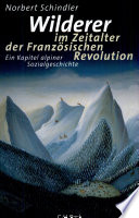 Wilderer im Zeitalter der Französischen Revolution : ein Kapitel alpiner Sozialgeschichte /