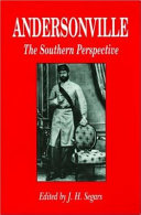 Andersonville : the Southern perspective /