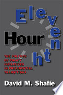 Eleventh hour : the politics of policy initiatives in presidential transitions /