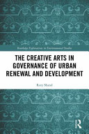 The creative arts in governance of urban renewal and development