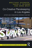 Co-creative placekeeping in Los Angeles : artists and communities working together /