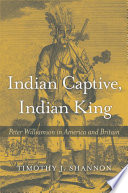 Indian captive, Indian king : Peter Williamson in America and Britain /