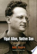 Yigal Allon, native son : a biography /