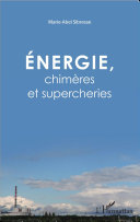 Energie, chimères et supercheries /