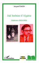 Juif berbère d'Algérie : itinéraire (1933-1963) /
