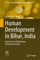 Human Development in Bihar, India : Experiences of Millennium Development Goals /