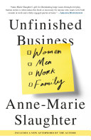Unfinished business : women, men, work, family /