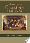 Lefevre James Cranstone : his life and art /