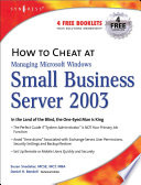 How to Cheat at Managing Windows Small Business Server 2003 : In the Land of the Blind, the One-Eyed Man Is King