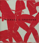 Michael C. Spafford : epic works /