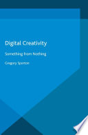 Digital creativity : something from nothing /