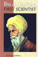 Ibn al-Haytham : first scientist /