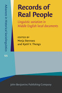 Records of real people : Linguistic variation in Middle English local documents /