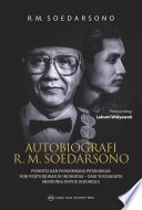 Autobiografi R.M. Soedarsono : perintis dan pengembang pendidikan seni pertunjukan di Indonesia : dari Yogyakarta mendunia untuk Indonesia /