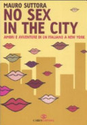 No sex in the city : amori e avventure di un italiano a New York /