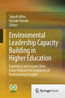 Environmental Leadership Capacity Building in Higher Education: Experience and Lessons from Asian Program for Incubation of Environmental Leaders