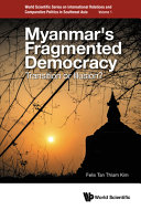 Myanmar's fragmented democracy : transition or illusion? /