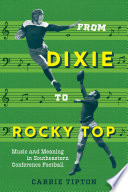 From Dixie to Rocky Top : music and meaning in Southeastern Conference football /