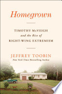 Homegrown : Timothy McVeigh and the birth of white extremism /