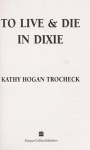 To live and die in Dixie /