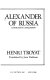 Alexander of Russia, Napoleon's conqueror /