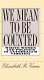 We mean to be counted : white women  politics in antebellum Virginia /