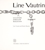 Line Vautrin : sculptor, jeweller, magician /