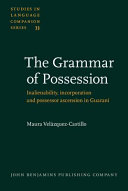 Grammar of possession : inalienability, incorporation and possessor ascension inGuarani
