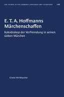 E.T.A. Hoffmanns Märchenschaffen : Kaleidoskop der Verfremdung in seinen sieben Märchen /