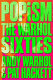 POPism : the Warhol '60s /
