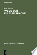 Wege zur Kultursprache : Die Polyfunktionalisierung des Deutschen im juridischen Diskurs (1200-1800) /