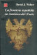 La frontera española en América del Norte /