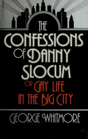 Confessions of Danny Slocum : Or, gay life in the big city /