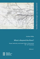 What is beyond the river? : power, authority, and social order in Transoxania 18th-19th centuries /