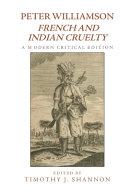 Peter Williamson, French and Indian cruelty : a modern critical edition /