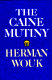 The Caine mutiny : a novel of World War II /