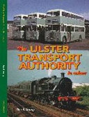 The Ulster Transport Authority in colour /
